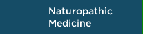 Go to - Naturopathic Medicine