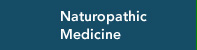 Go to - Naturopathic Medicine